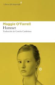 Hamnet Maggie O'Farrel Libros del asteroide