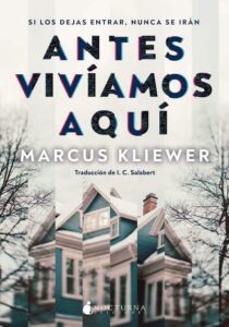 Antes viviamos aqui Marcus Kliewer nocturna ediciones
