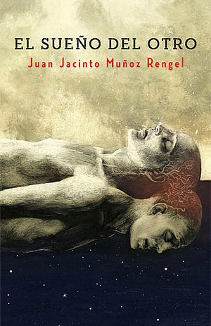 El sueño del otro Juan Jacinto Muñoz-Rengel