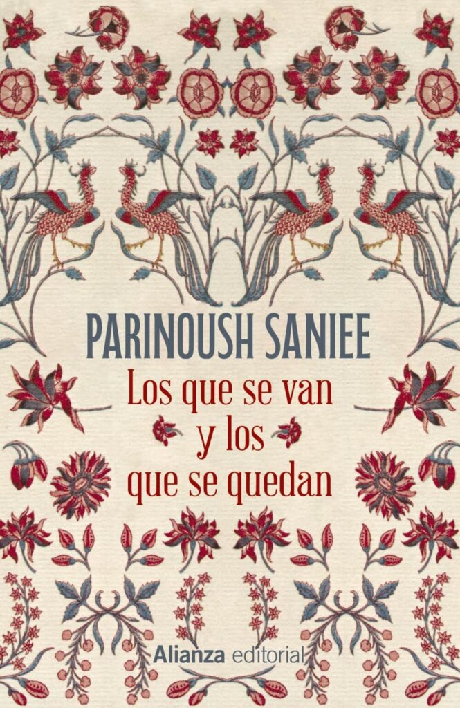 Los que se van y los que se quedan de Parinoush Saniee. Editorial Alianza